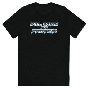 UTF “Will Work For Protein” T-shirt