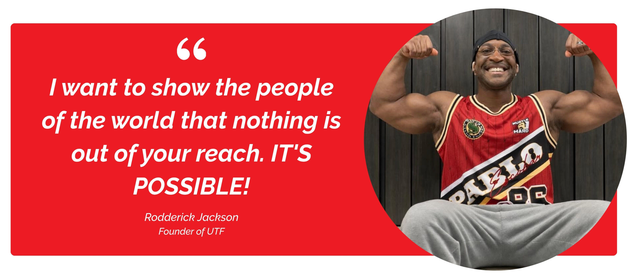 Rodderick Jackson Founder of UTF Quote